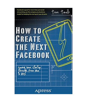 How to Create the Next Facebook