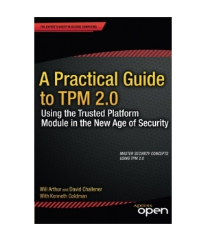 A Practical Guide to TPM 2.0