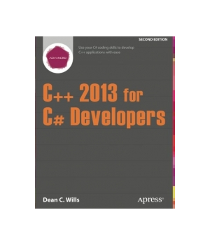 C++ 2013 for C# Developers, 2nd Edition