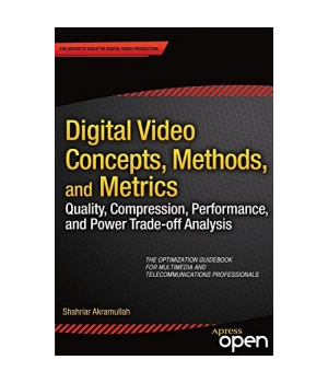 Digital Video Concepts, Methods, and Metrics