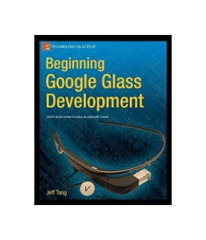 Beginning Google Glass Development