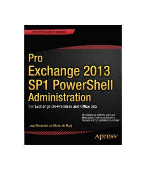 Pro Exchange 2013 SP1 PowerShell Administration