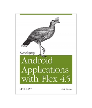 Developing Android Applications with Flex 4.5