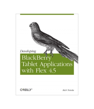 Developing BlackBerry Tablet Applications with Flex 4.5