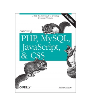 Learning PHP, MySQL, JavaScript, and CSS, 2nd Edition
