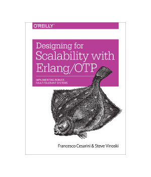 Designing for Scalability with Erlang/OTP