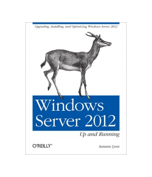 Windows Server 2012: Up and Running