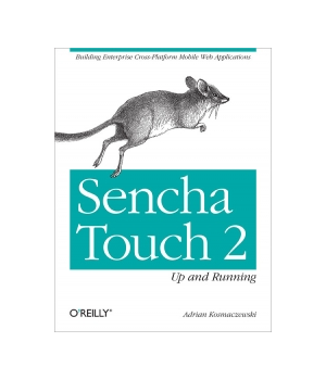 Sencha Touch 2: Up and Running