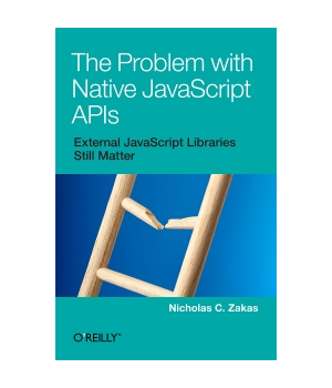 The Problem with Native JavaScript APIs
