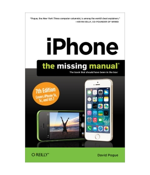 iPhone: The Missing Manual, 7th Edition