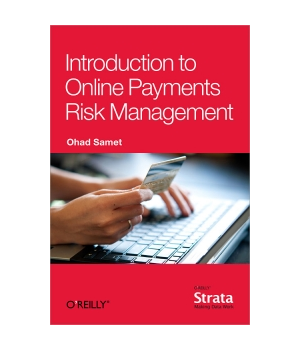 Introduction to Online Payments Risk Management