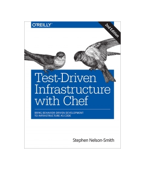 Test-Driven Infrastructure with Chef, 2nd Edition