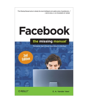 Facebook: The Missing Manual, 2nd Edition