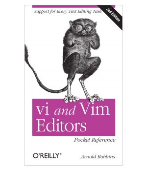 vi and Vim Editors Pocket Reference, 2nd Edition
