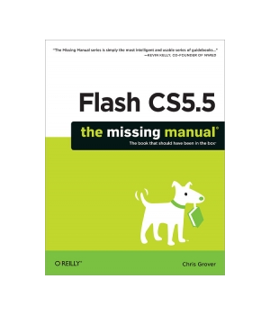 Flash CS5.5: The Missing Manual, Flash CS5.5 Edition