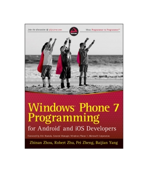 Windows Phone 7 Programming for Android and iOS Developers