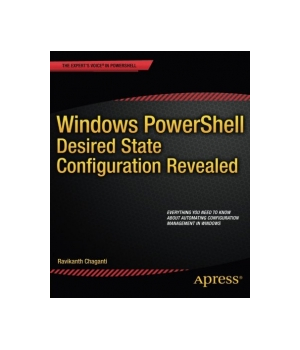 Windows PowerShell Desired State Configuration Revealed