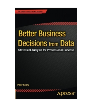 Better Business Decisions from Data