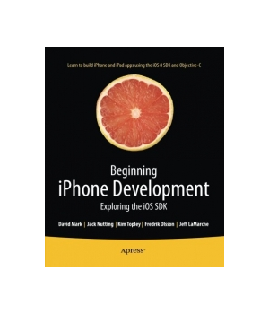 Beginning iPhone Development, 7th Edition