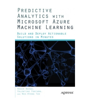 Predictive Analytics with Microsoft Azure Machine Learning