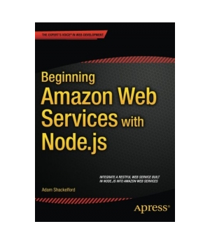 Beginning Amazon Web Services with Node.js