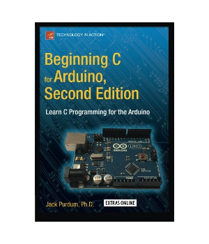 Beginning C for Arduino, 2nd Edition