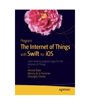 Program the Internet of Things with Swift for iOS