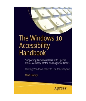 The Windows 10 Accessibility Handbook