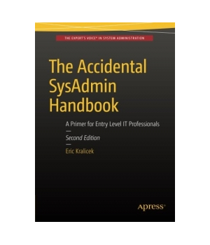 The Accidental SysAdmin Handbook, 2nd Edition