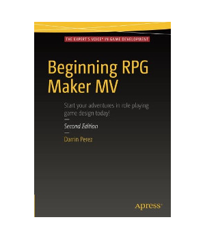 Beginning RPG Maker MV, 2nd Edition