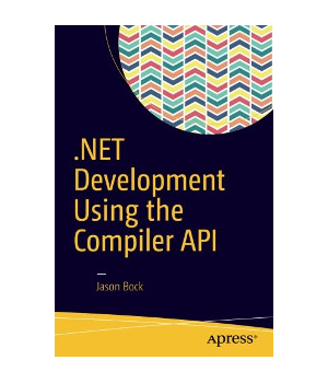 .NET Development Using the Compiler API