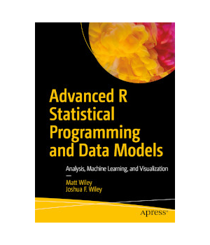 Advanced R Statistical Programming and Data Models