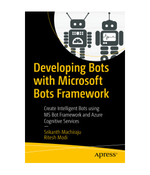 Developing Bots with Microsoft Bots Framework