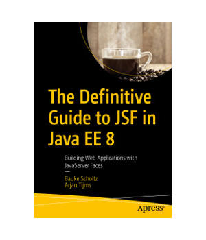 The Definitive Guide to JSF in Java EE 8