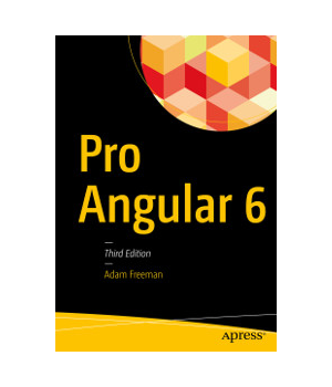 Pro Angular 6, 3rd Edition