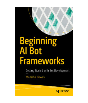 Beginning AI Bot Frameworks
