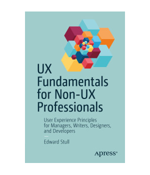 UX Fundamentals for Non-UX Professionals