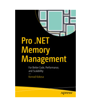 Pro .NET Memory Management