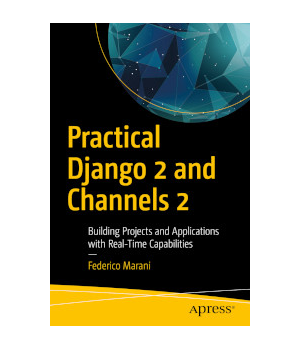 Practical Django 2 and Channels 2