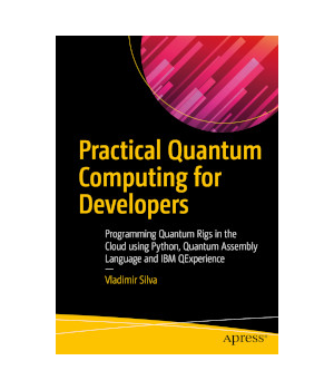Practical Quantum Computing for Developers