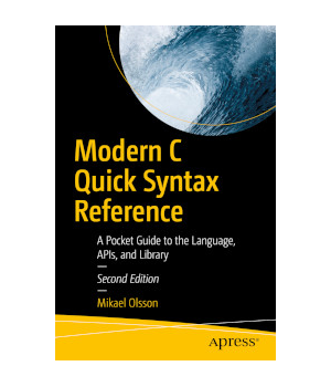 Modern C Quick Syntax Reference, 2nd Edition