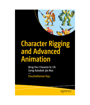 Character Rigging and Advanced Animation