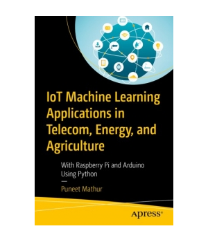 IoT Machine Learning Applications in Telecom, Energy, and Agriculture