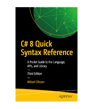 C# 8 Quick Syntax Reference, 3rd edition