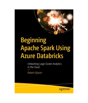 Beginning Apache Spark Using Azure Databricks