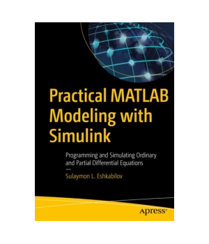 Practical MATLAB Modeling with Simulink