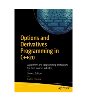 Options and Derivatives Programming in C++20, 2nd Edition