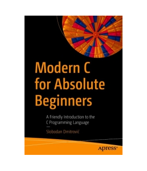 Modern C for Absolute Beginners