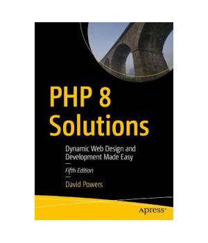 PHP 8 Solutions, 5th Edition