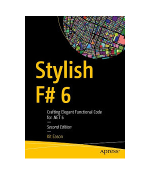 Stylish F# 6, 2nd Edition